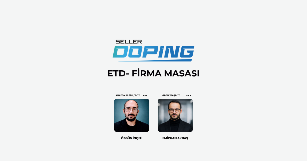 ETD Firma Masası: Seller Doping / 07 EKİM 2026