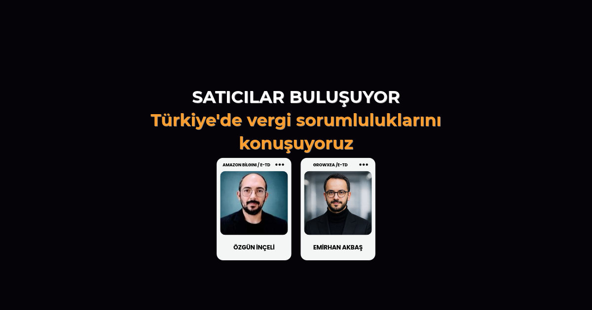 SATICILAR BULUŞUYOR 3: Yurt Dışında Satanların TR’deki Vergi Sorumlulukları